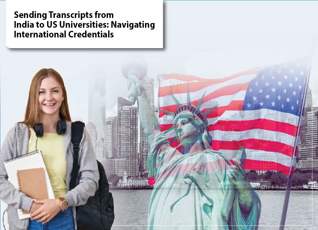 Sending Transcripts from India to US Universities_ Navigating International Credentials