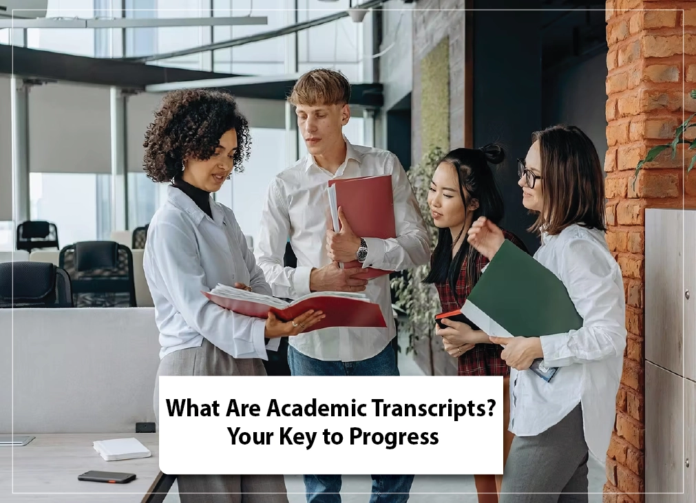 What Are Academic Transcripts_ Your Key to Progress